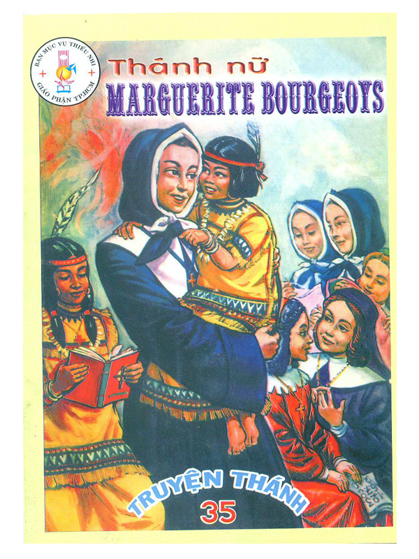 344. Truyện Thánh 35: Thánh nữ Marguerit Bourgeoys *