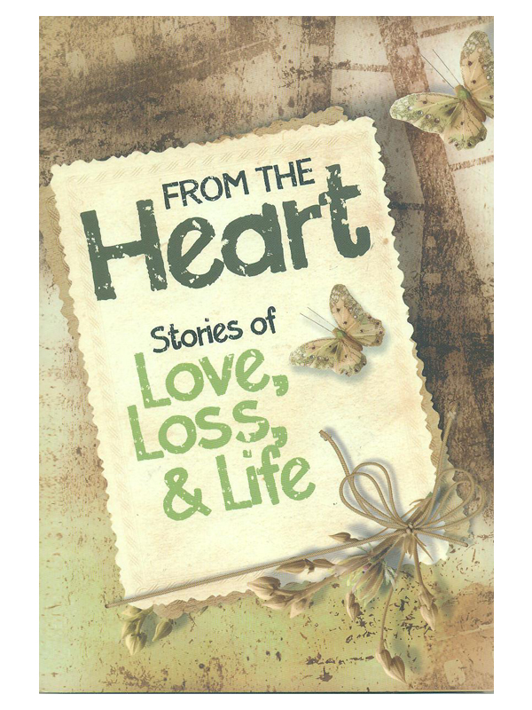 569. From the Heart Stories of Love Loss & Life