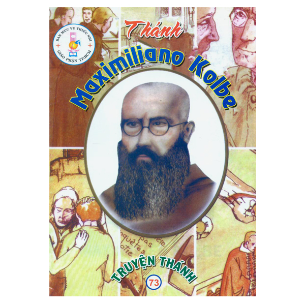 286. Truyện Thánh 73: Thánh Maximilien Kolbe 