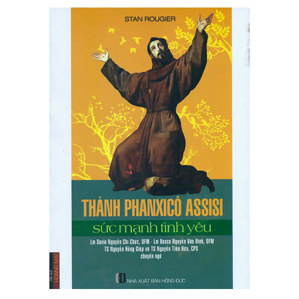 109. Thánh Phanxicô Assisi sức mạnh tình yêu