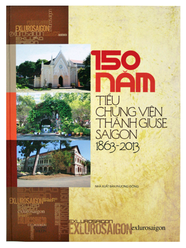 1. 150 năm Tiểu Chủng Viện Thánh Giuse Sài Gòn (1863-2013)*