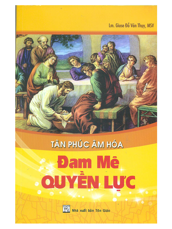 45. Tân phúc âm hóa đam mê quyền lực