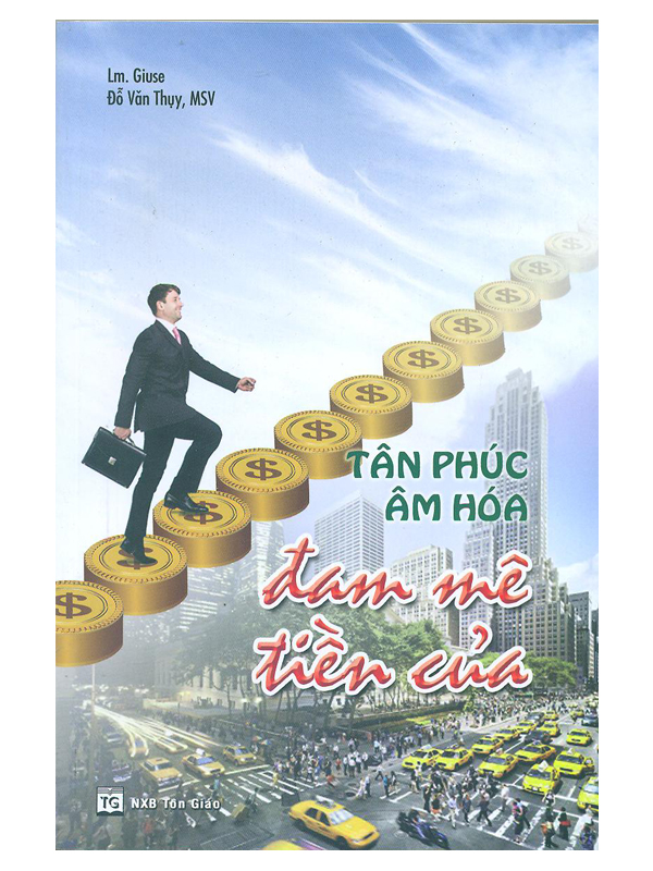 41. Tân phúc âm hóa đam mê tiền của