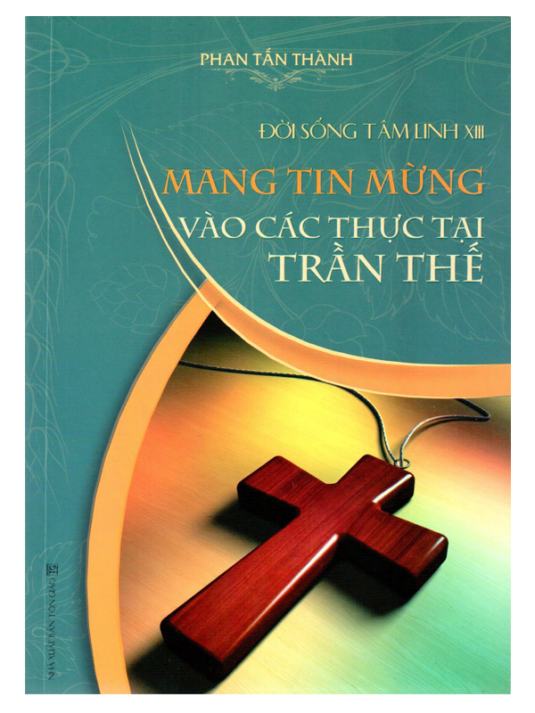 12. Đời sống tâm linh XIII - Mang TM vào các thực tại trần thế (KO TÁI BẢN NỮA)