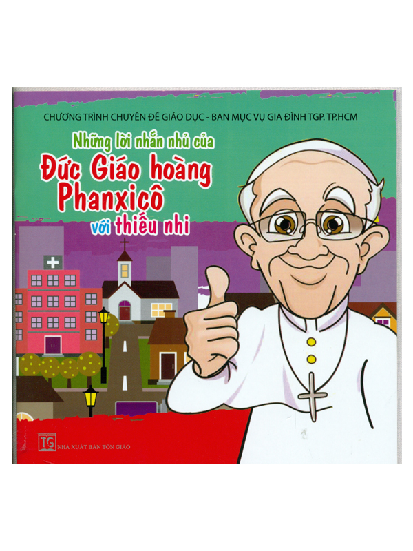18. Những lời nhắn nhủ của ĐGH Phanxicô với thiếu nhi