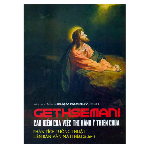 257. Gethsemani - Cao điểm của việc ... Thiên Chúa