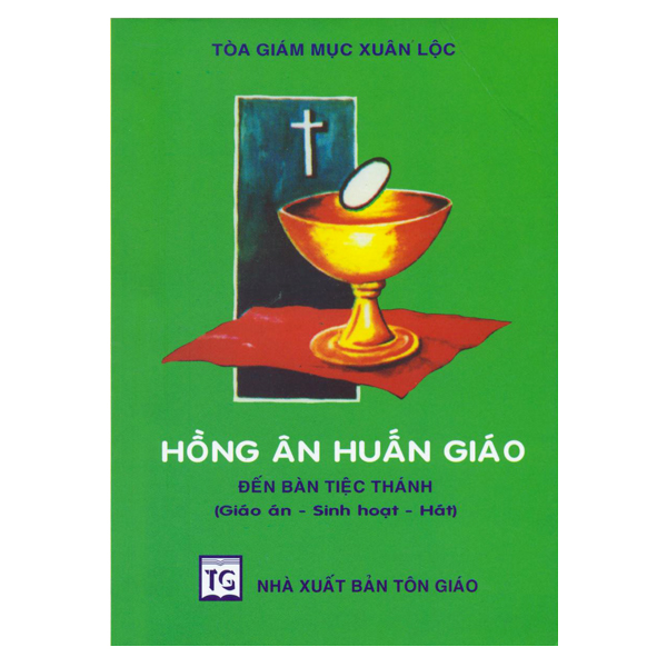 9. HAHG: Đến bàn Tiệc Thánh (giáo án - sinh hoạt - hát)*