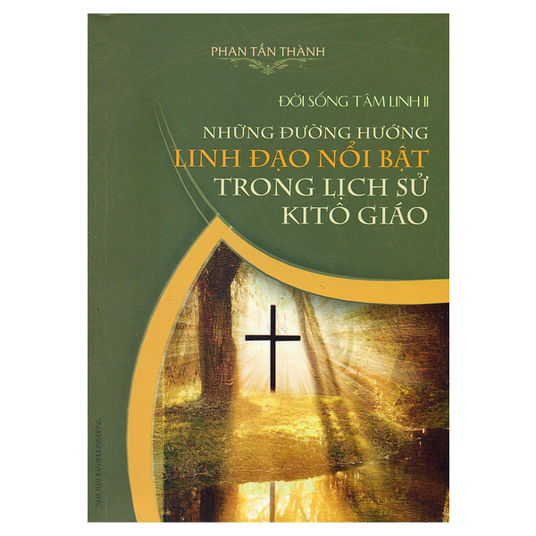 345. Đời sống tâm linh II - Những đường hướng linh đạo nổi bật trong lịch sử Kitô giáo