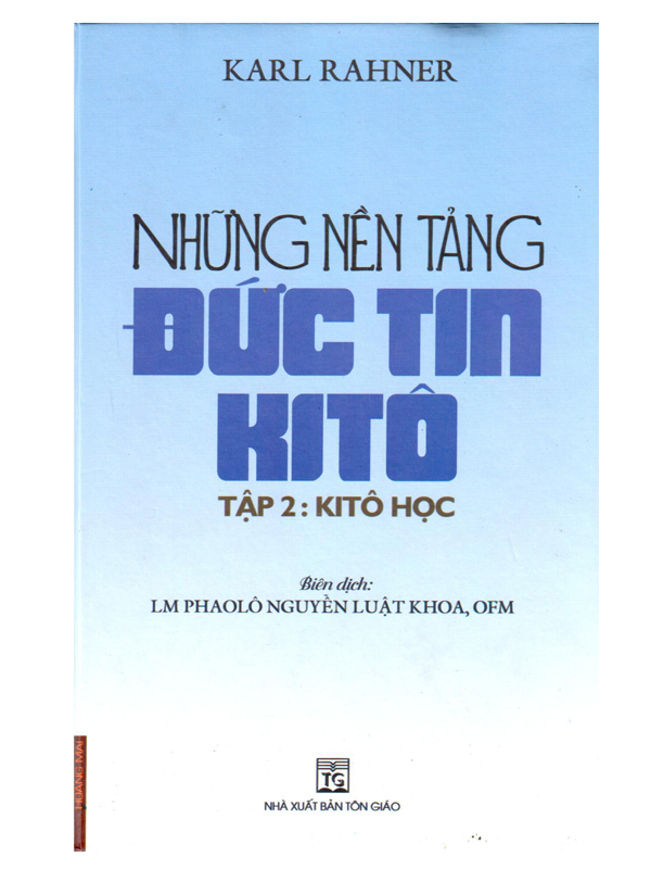 237. Những nền tảng đức tin Kitô T2: Kitô học