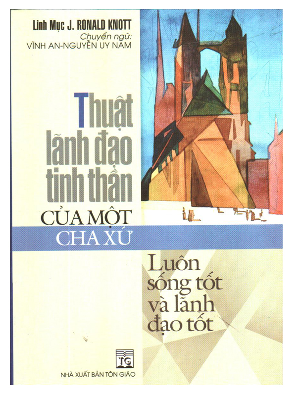 234. Thuật lãnh đạo tinh thần của một Cha xứ (chờ TB)