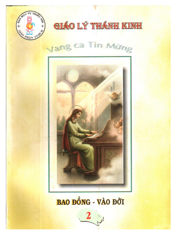 301. Giáo lý thánh kinh, vang ca tin mừng, bao đồng - vào đời T2