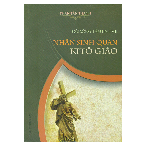 357. Đời sống tâm linh VIII - Nhân sinh... giáo