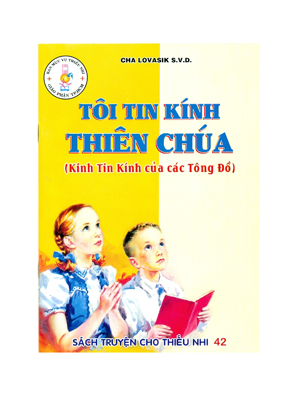 267. Sách truyện cho TN 42: Tôi tin...Thiên Chúa