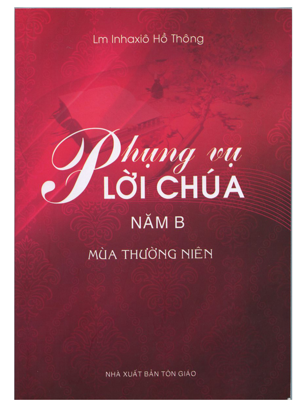 152. Phụng vụ lời chúa năm B - Mùa TN*