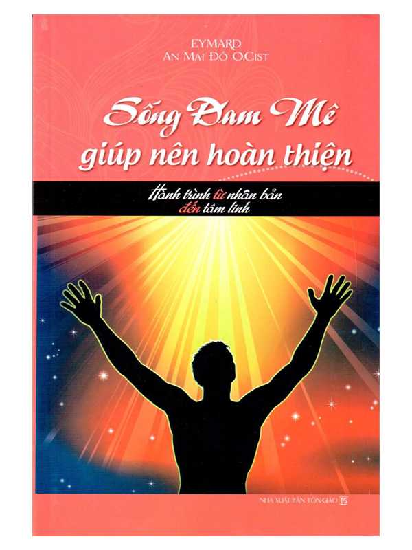 132. Sống đam mê giúp nên hoàn thiện (KO TÁI BẢN NỮA)