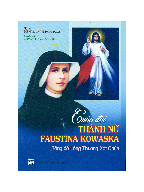 46. Cuộc đời Thánh nữ Faustina Kowaska*