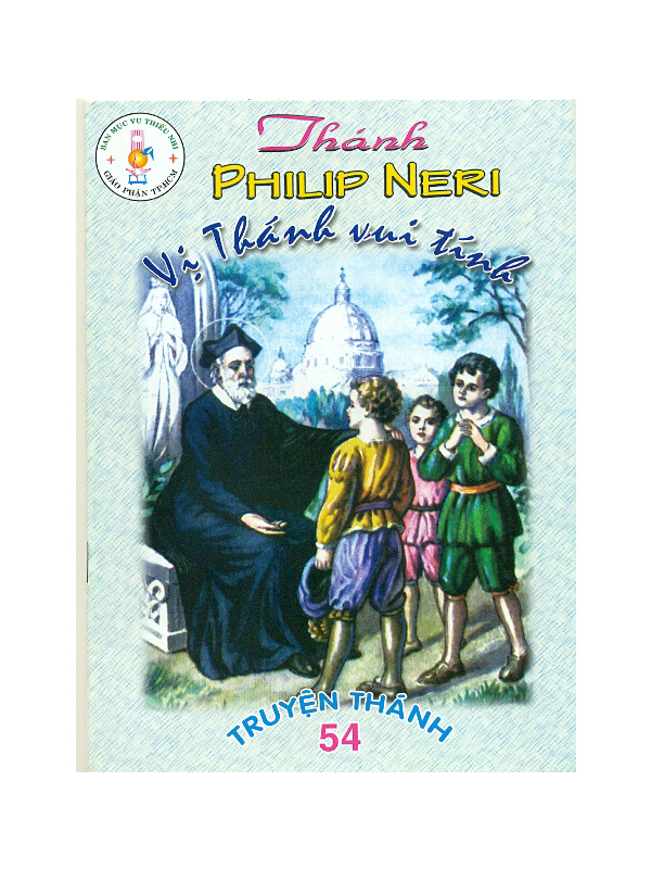 230. Truyện Thánh 54: Thánh Philip Neri *