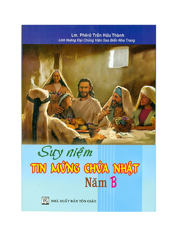 40. Suy niệm tin mừng chúa nhật năm B*