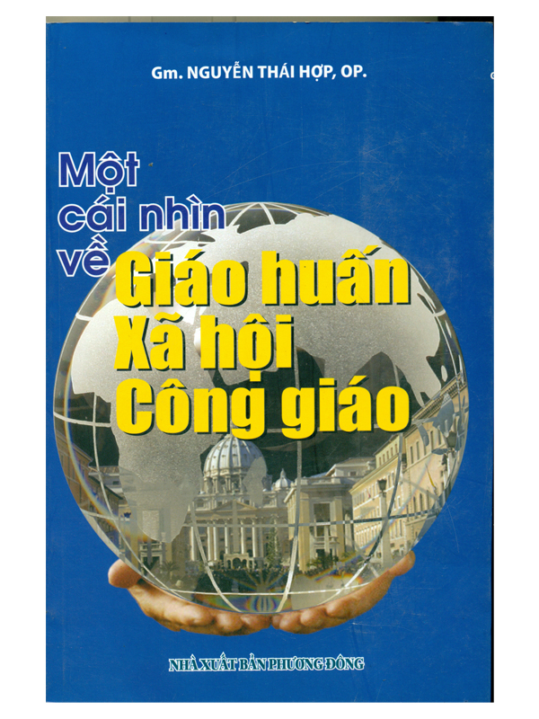 105. Một cái nhìn về giáo huấn xã hội công giáo* (KO TÁI BẢN NỮA)