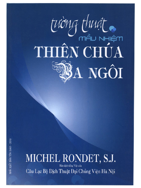 98. Tường thuật mầu nhiệm Thiên Chúa Ba Ngôi* (KO TÁI BẢN NỮA)