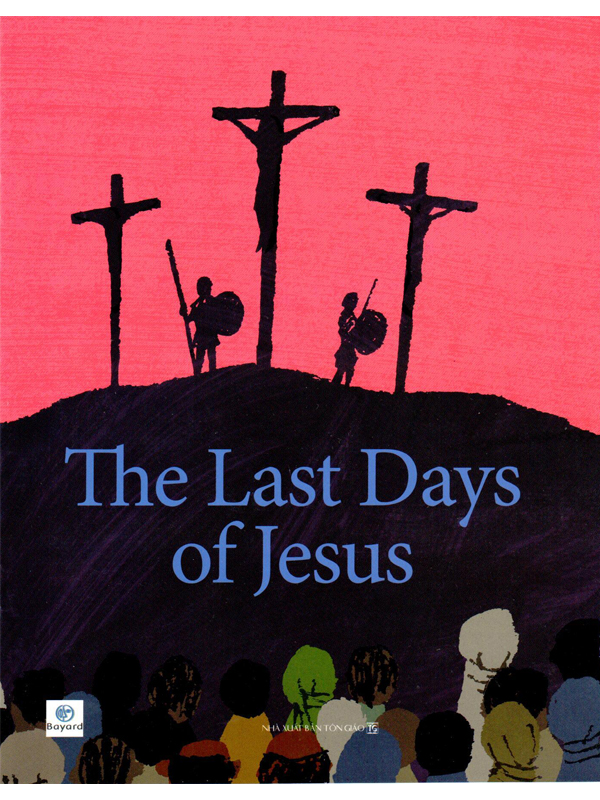 25. The last days of Jesus