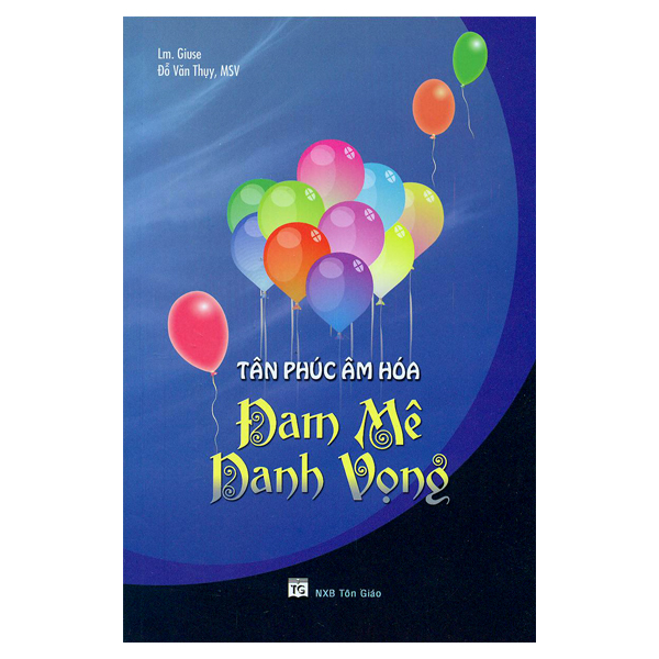 44. Tân phúc âm hóa đam mê danh vọng