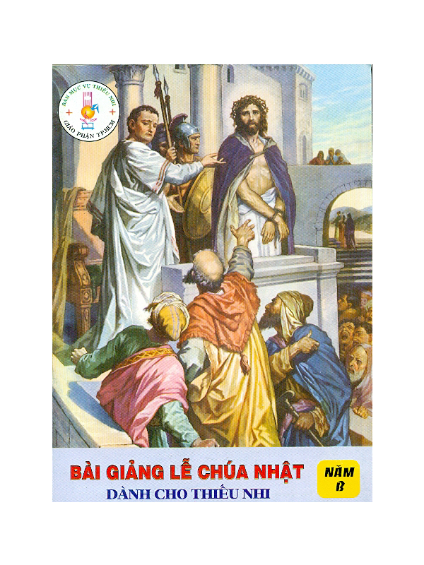 108. Bài giảng lễ chúa nhật dành cho thiếu nhi năm B *