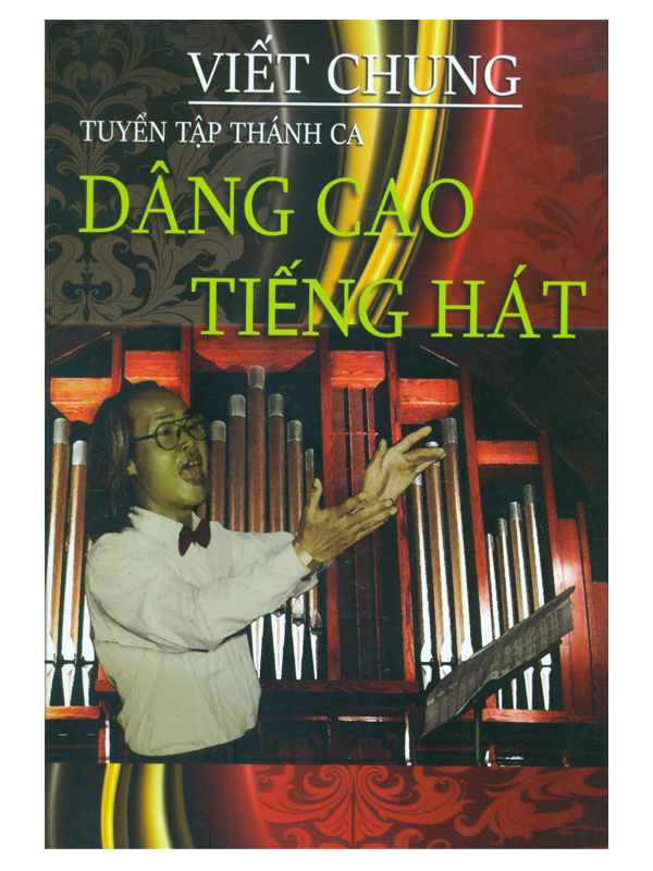 1. Dâng cao tiếng hát