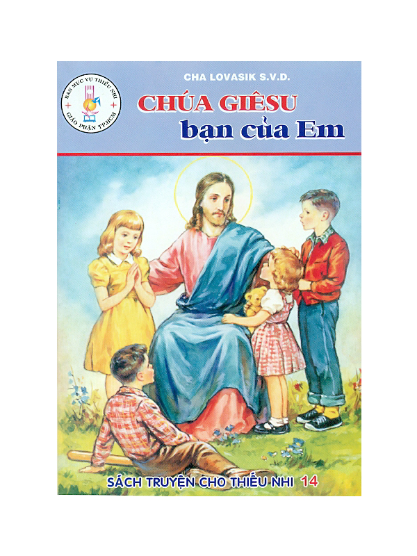 96. Sách truyện cho TN 14: Chúa Giêsu bạn của em (hết)