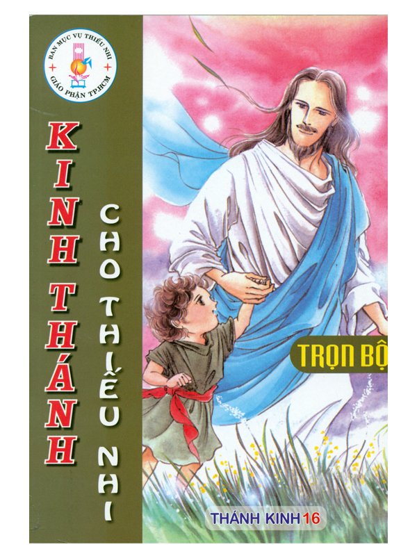 6. Thánh kinh 16: Kinh thánh cho thiếu nhi (trọn bộ)