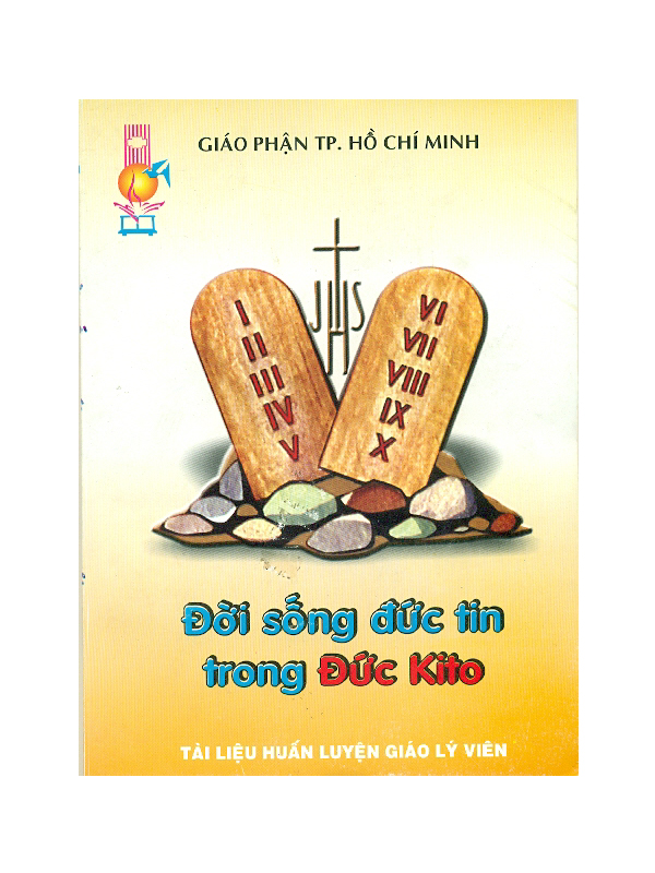 7. Đời sống đức tin trong đức Kitô (luân lý) *